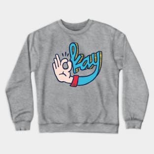 Okay Typography Crewneck Sweatshirt